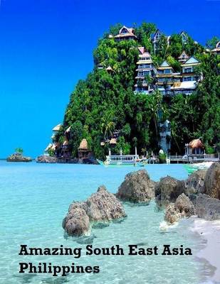 Book cover for Amazing South East Asia: Philippines