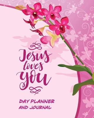 Book cover for Day Planner and Journal Jesus Loves You