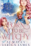 Book cover for Born to be Witchy
