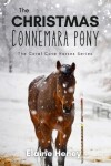 Book cover for The Christmas Connemara Pony - The Coral Cove Horses Series