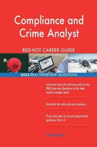 Cover of Compliance and Crime Analyst RED-HOT Career Guide; 2533 REAL Interview Questions