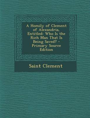 Book cover for A Homily of Clement of Alexandria, Entitled