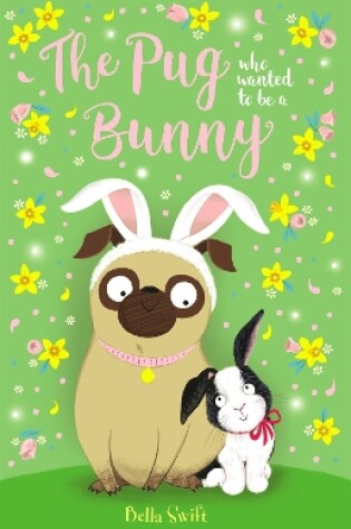 Cover of The Pug who wanted to be a Bunny