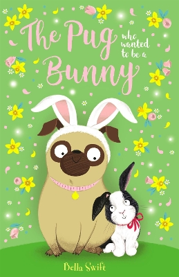 Book cover for The Pug who wanted to be a Bunny