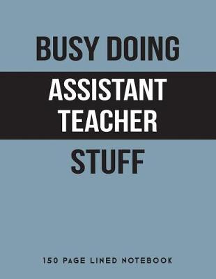 Book cover for Busy Doing Assistant Teacher Stuff