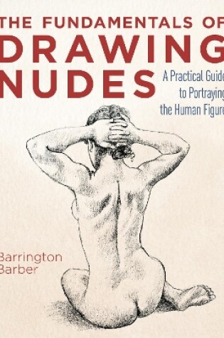 Cover of The Fundamentals of Drawing Nudes