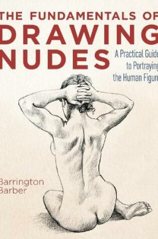 Cover of The Fundamentals of Drawing Nudes