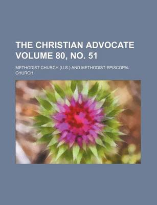 Book cover for The Christian Advocate Volume 80, No. 51