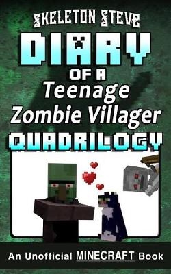 Book cover for Diary of a Teenage Zombie Villager Quadrilogy - An Unofficial Minecraft Book