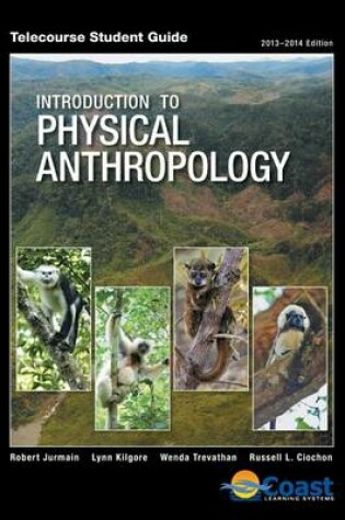 Cover of Telecourse Student Guide for Jurmain/Kilgore/Trevathan/Ciochon's  Introduction to Physical Anthropology, 14th