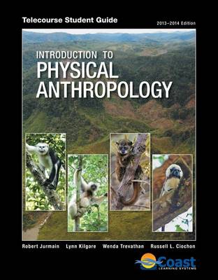 Book cover for Telecourse Student Guide for Jurmain/Kilgore/Trevathan/Ciochon's  Introduction to Physical Anthropology, 14th