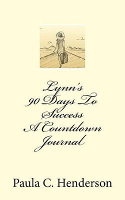 Book cover for Lynn's 90 Days to Success a Countdown Journal.