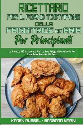 Book cover for Ricettario per il Forno Tostapane della Friggitrice ad Aria per Principianti