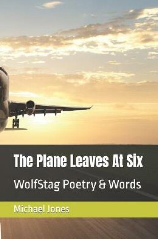 Cover of The Plane Leaves At Six
