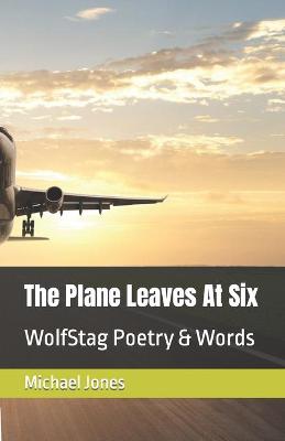 Book cover for The Plane Leaves At Six