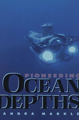 Cover of Pioneering Ocean Depths