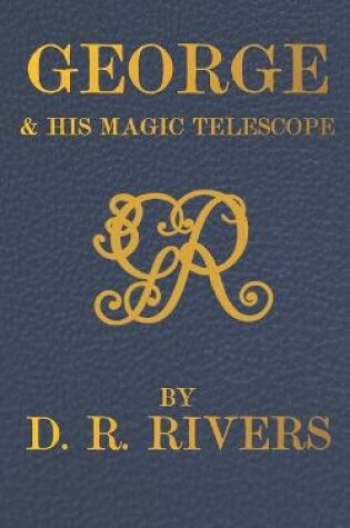 Cover of George & His Magic Telescope