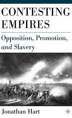 Book cover for Contesting Empires: Opposition, Promotion, and Slavery