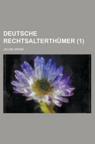 Cover of Deutsche Rechtsalterthumer (1 )