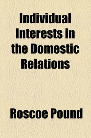 Cover of Individual Interests in the Domestic Relations