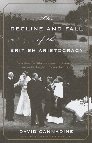 Book cover for The Decline and Fall of the British Aristocracy