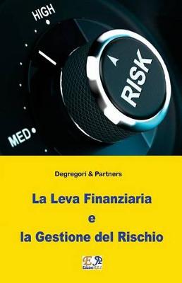 Book cover for La Leva Finanziaria e la Gestione del Rischio