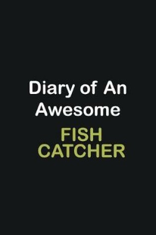 Cover of Diary Of An Awesome Fish Catcher