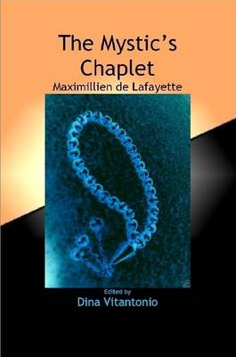 Book cover for The Mystic's Chaplet: The Words of Wisdom of Maximillien De Lafayette