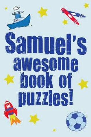 Cover of Samuel's Awesome Book Of Puzzles!