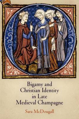 Book cover for Bigamy and Christian Identity in Late Medieval Champagne