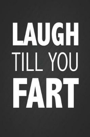 Cover of Laugh Till You Fart