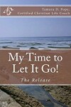 Book cover for My Time to Let It Go!