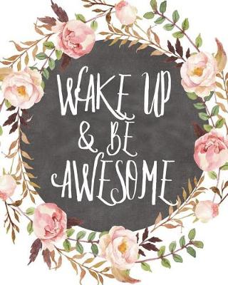 Book cover for Wake Up and Be Awesome