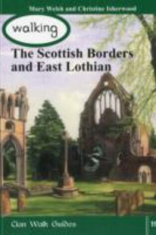 Cover of Walking the Scottish Border and East Lothian