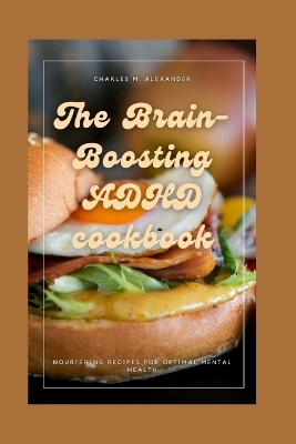 Book cover for The Brain-Boosting ADHD cookbook