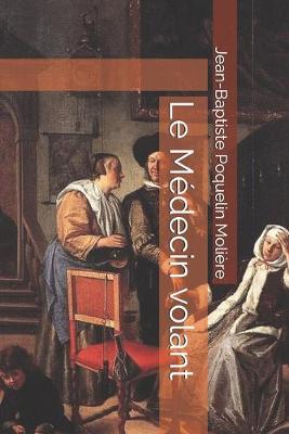 Book cover for Le Médecin volant