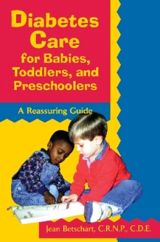 Cover of Diabetes Care for Babies, Toddlers, and Preschoolers
