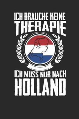 Cover of Ich brauche keine Therapie ich muss nur nach Holland