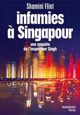 Book cover for Infamies a Singapour. Une Enquete de L'Inspecteur Singh