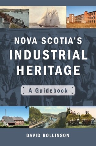 Cover of Nova Scotia's Industrial Heritage