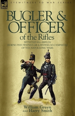 Book cover for Bugler & Officer of the Rifles-With the 95th Rifles During the Peninsular & Waterloo Campaigns of the Napoleonic Wars