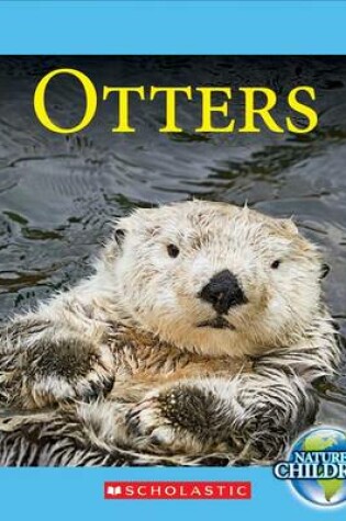 Cover of Otters (Nature's Children) (Library Edition)
