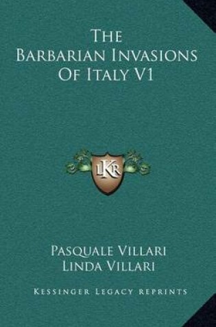 Cover of The Barbarian Invasions of Italy V1