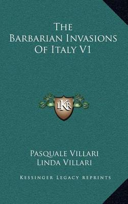 Book cover for The Barbarian Invasions of Italy V1