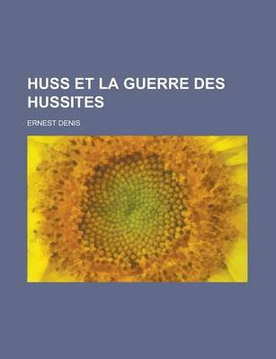 Book cover for Huss Et La Guerre Des Hussites