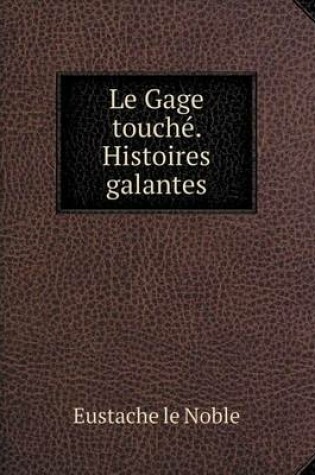 Cover of Le Gage touché. Histoires galantes