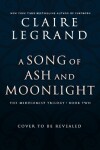 Book cover for A Song of Ash and Moonlight