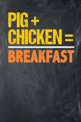 Book cover for Pig + Chicken = Breakfast