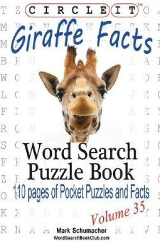 Cover of Circle It, Giraffe Facts, Word Search, Puzzle Book