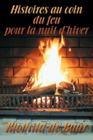 Cover of Histoires Au Coin Du Feu Pour La Nuit D'Hiver (French)